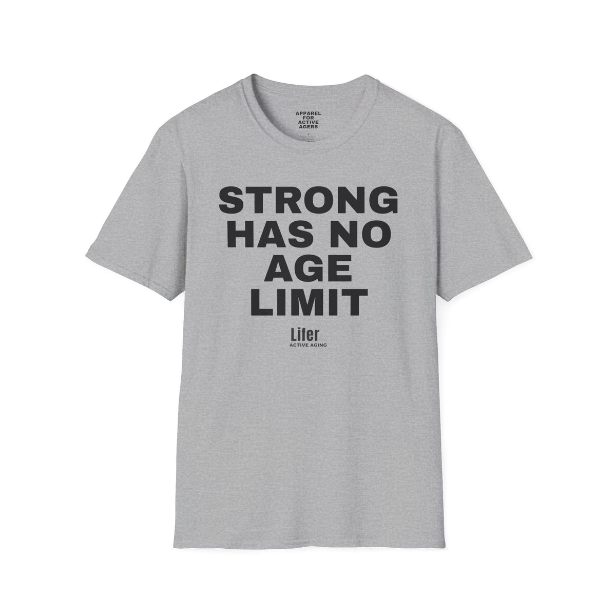 Unisex Strong Has No Age Limit T-Shirt
