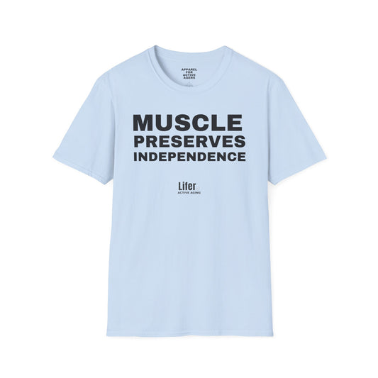 Unisex Muscle Preserves Independence T-Shirt