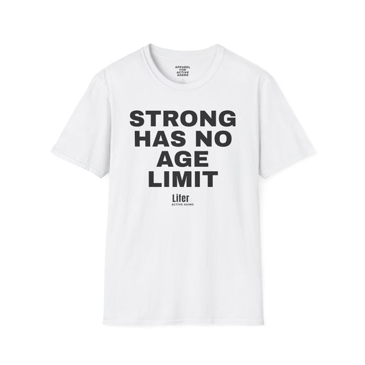 Unisex Strong Has No Age Limit T-Shirt