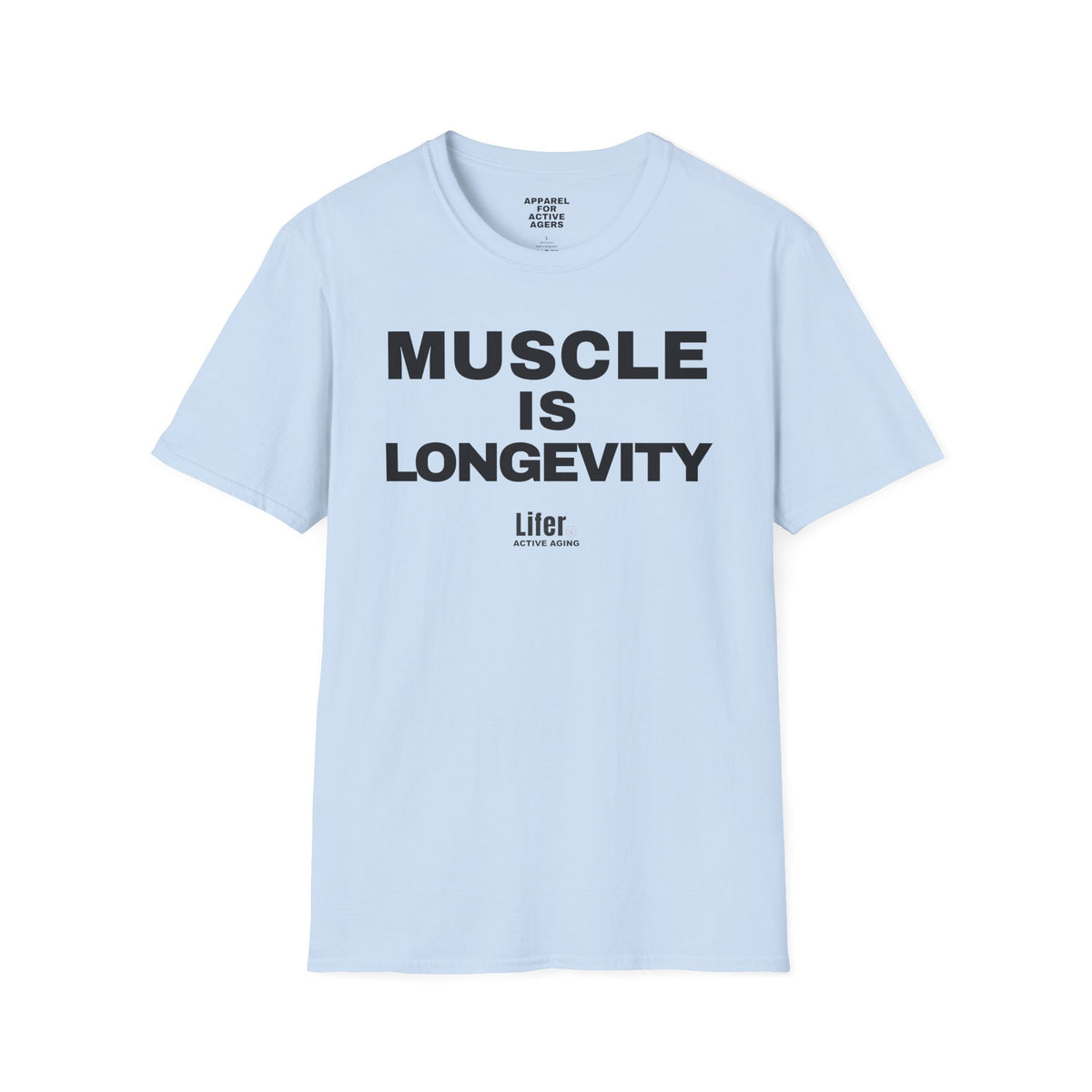 Unisex Muscle Is Longevity T-Shirt